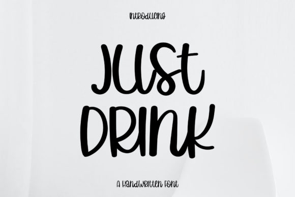 Just Drink: A Handwritten Font for Relaxed Editorial Design
